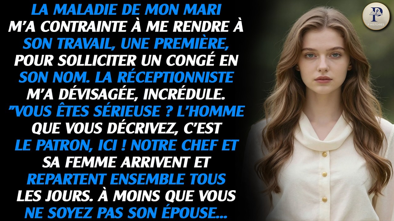 La maladie de mon mari m'a forcée à me rendre sur son lieu de travail pour la première fois afin de