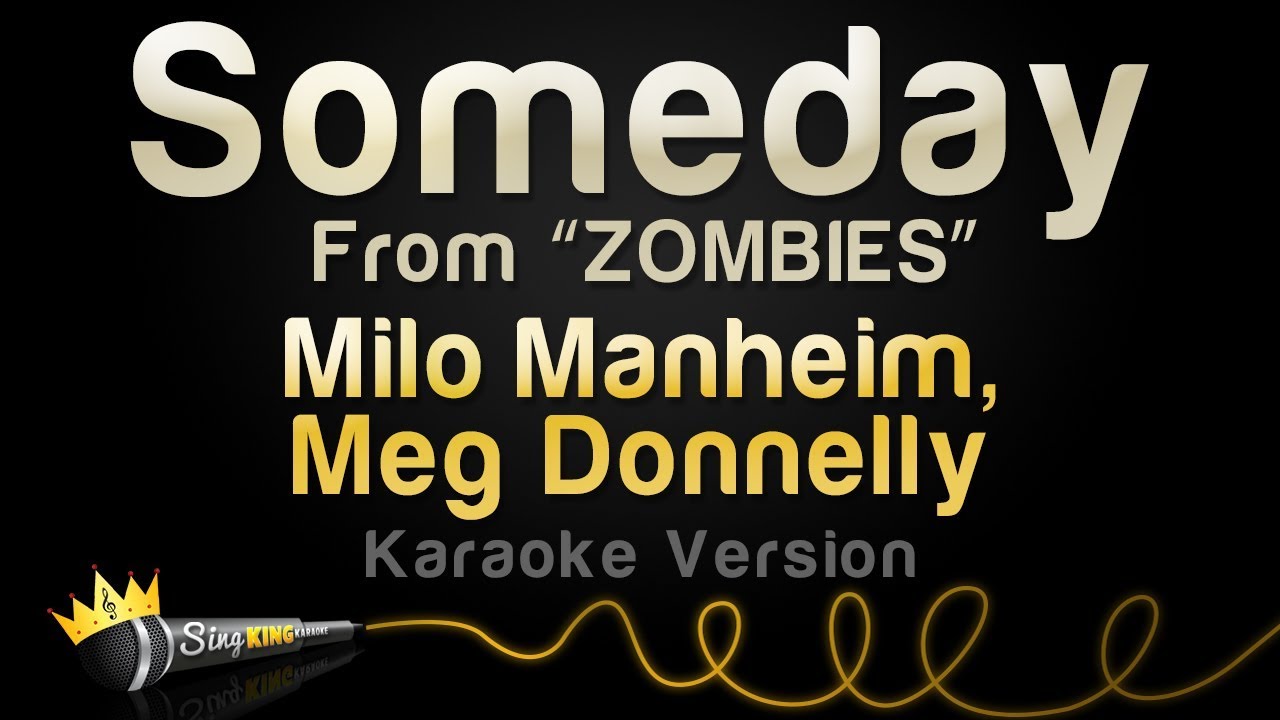Milo Manheim, Meg Donnelly - Someday (from 