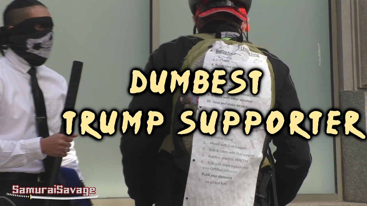 TRUMP SUPPORTERS ARE DUMB?!? | SamuraiSavage