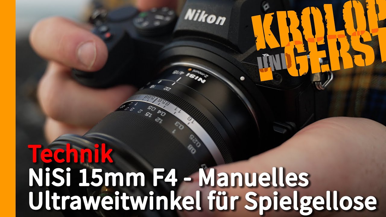 NiSi 15mm F4 - Das manuelle Ultraweitwinkel für Spiegellose 📷 Krolop&Gerst
