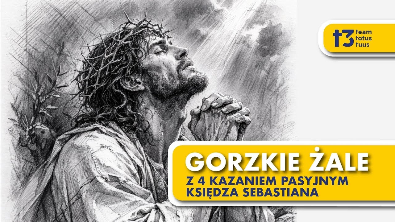 GORZKIE ŻALE Z KAZANIEM PASYJNYM KS. SEBASTIANA PICURA