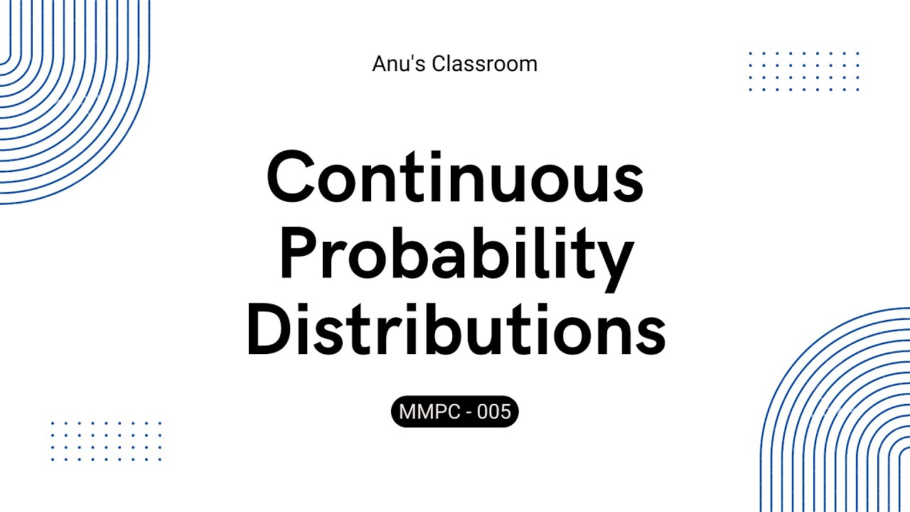 IGNOU MMPC 005 | Continuous Probability Distribution