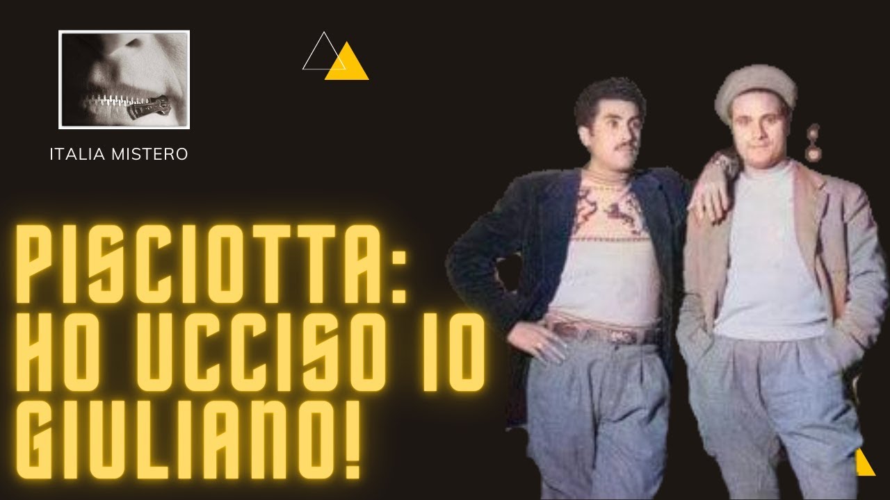 Pisciotta: Ho ucciso il bandito Salvatore Giuliano! (chi ha ucciso Piscotta 3° parte)