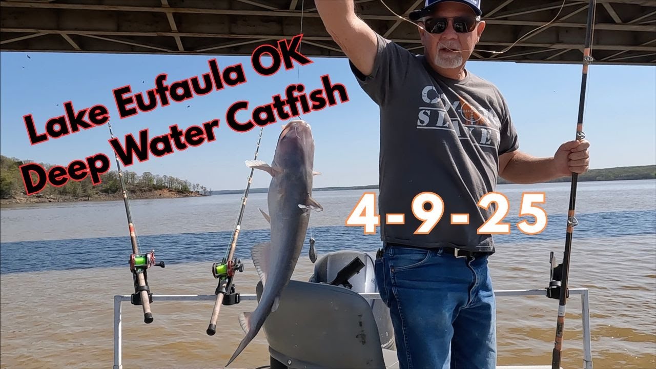 Lake Eufaula Ok Catfishing 4 9 25