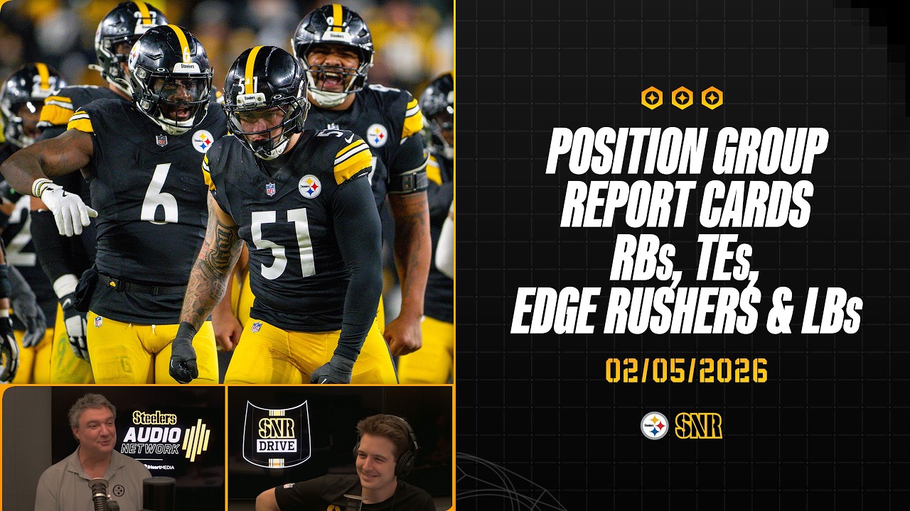 Position Group Report Cards - RBs, TEs, Edge Rushers & LBs | SNR Drive (Feb.5) | Pittsburgh Steelers