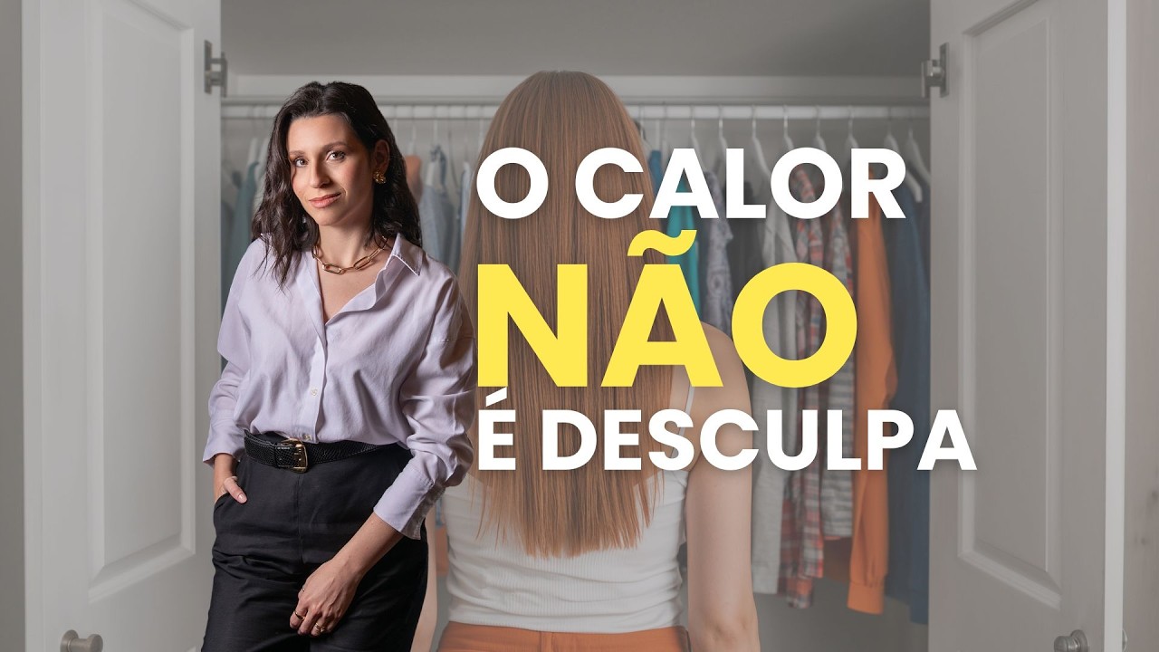 Como se VESTIR BEM no calor. Como montar um guarda-roupa INTELIGENTE de verão.