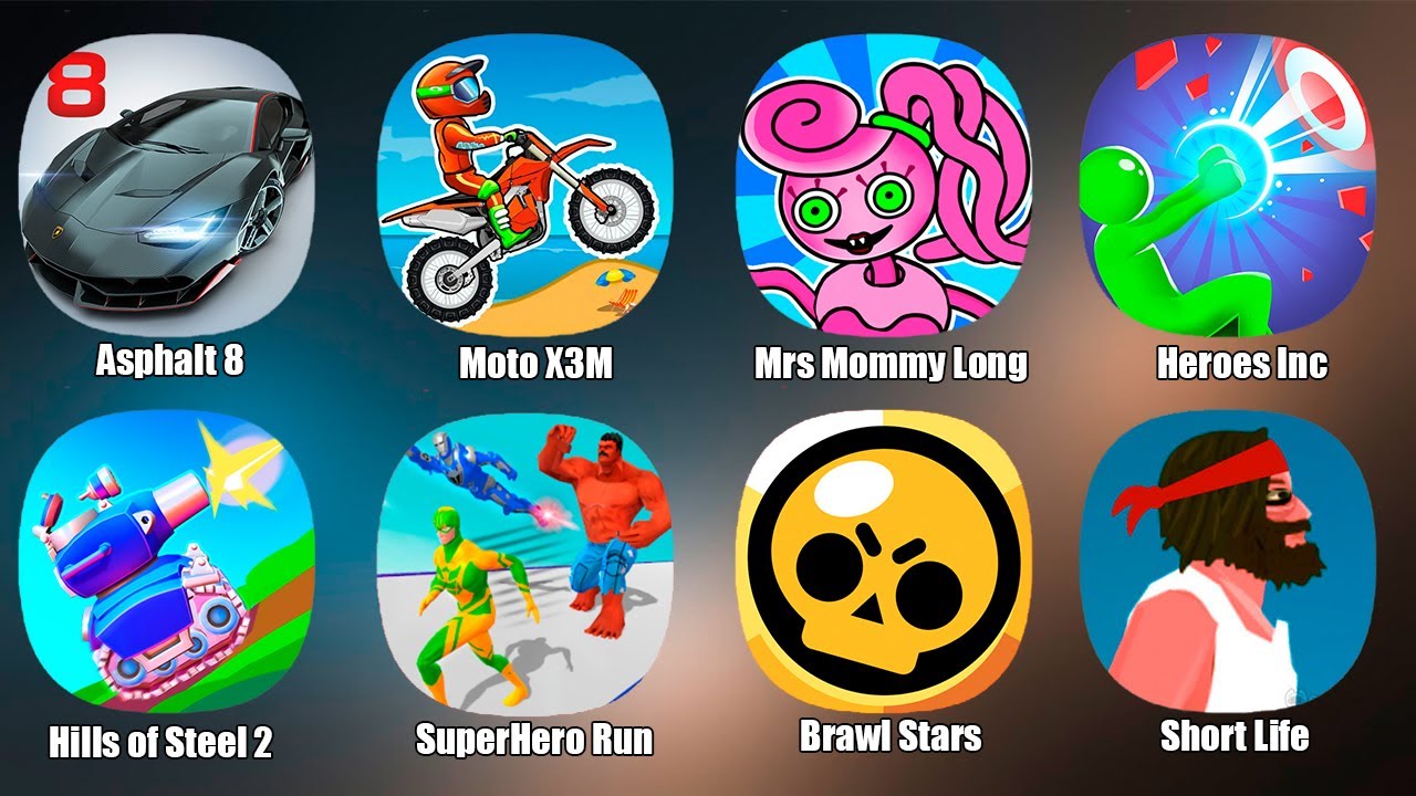 Mommy Long Legs,Brawl Stars,Hills of Steel 2,SuperHero Run,Asphalt 8,Мама Длинные Ноги