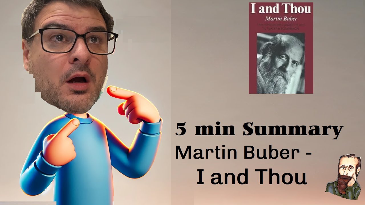 5 Min Summary - I and Thou by Martin Buber