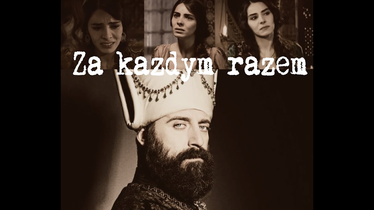 Mahidevran & Suleyman | Za każdym razem