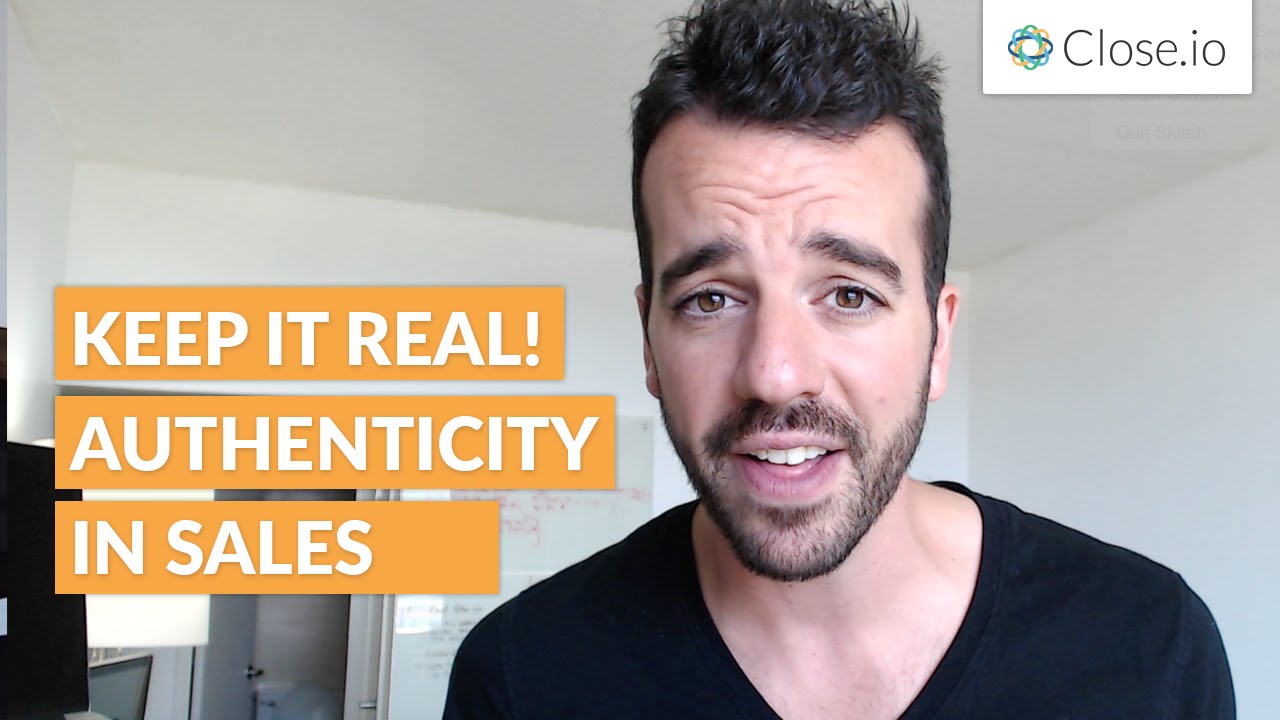 Keep it real: Authenticity in sales