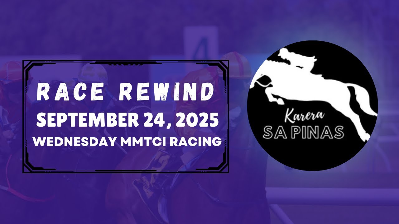 MMTCI RACE REWIND | SEPTEMBER 24, 2025 | WEDNESDAY MMTCI RACING | Karera Sa Pinas