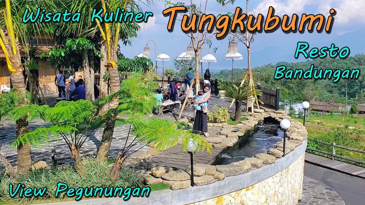 Tungkubumi Resto Bandungan Semarang Wisata Kuliner di Bandungan Dengan Pemandangan Gunung