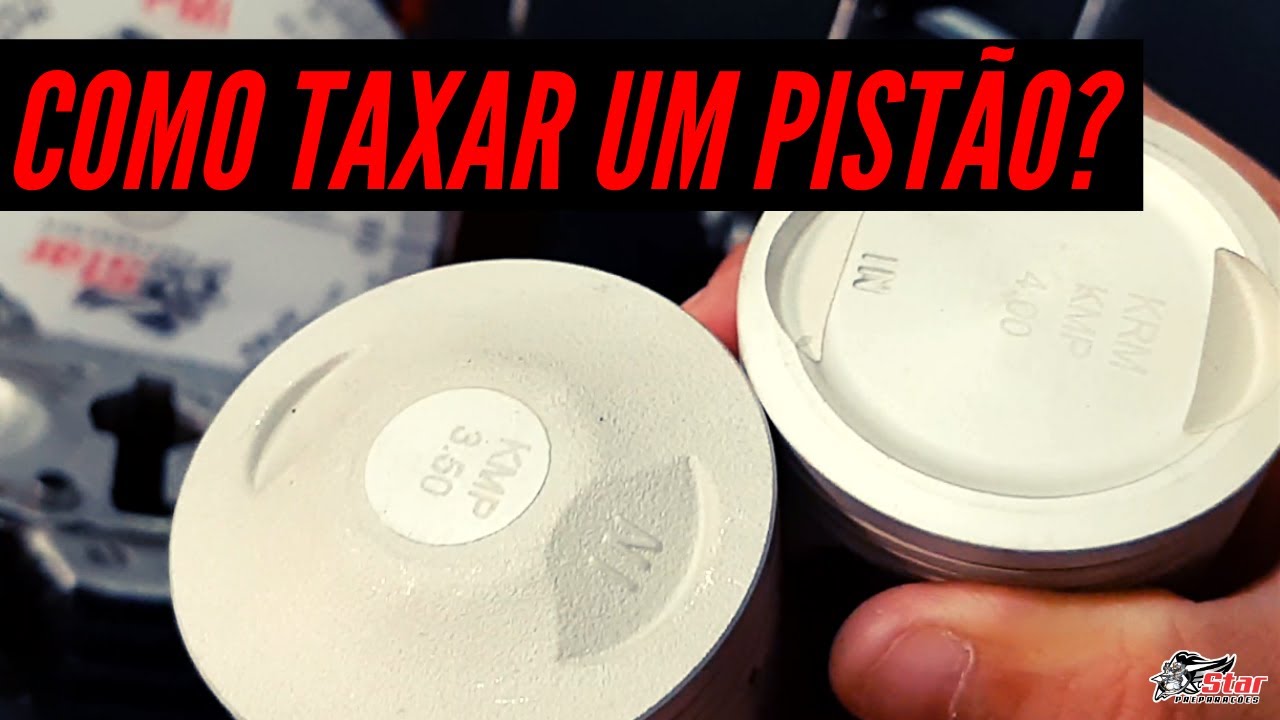 Como TAXAR um PISTÃO? I Star Preparações