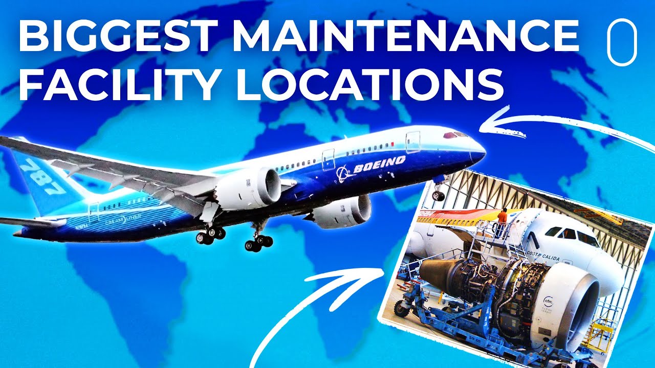 Where Are The World's Largest Aircraft Maintenance Facilities?