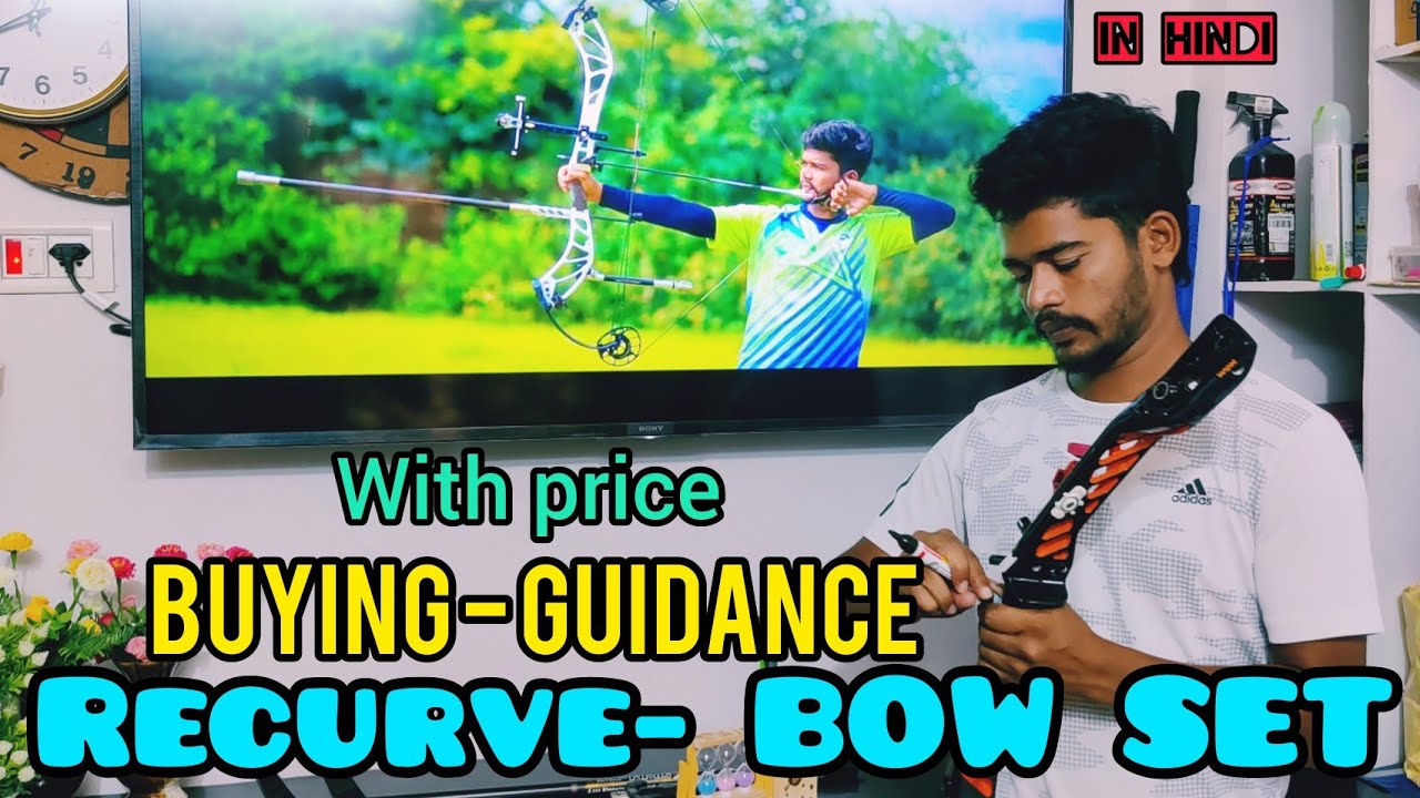 NEW Recurve-bow set buying guidence . with price in HINDI . PART -1.