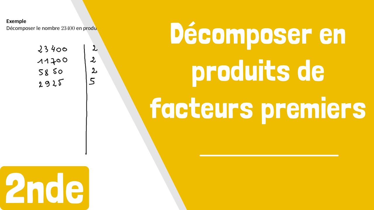 Comment décomposer un nombre en un produit de facteurs premiers ?