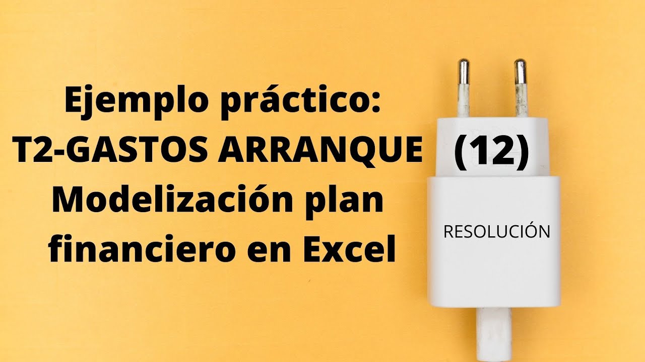 Resolución Tarea 2: Gastos de Arranque y SG&A (Plan Financiero)
