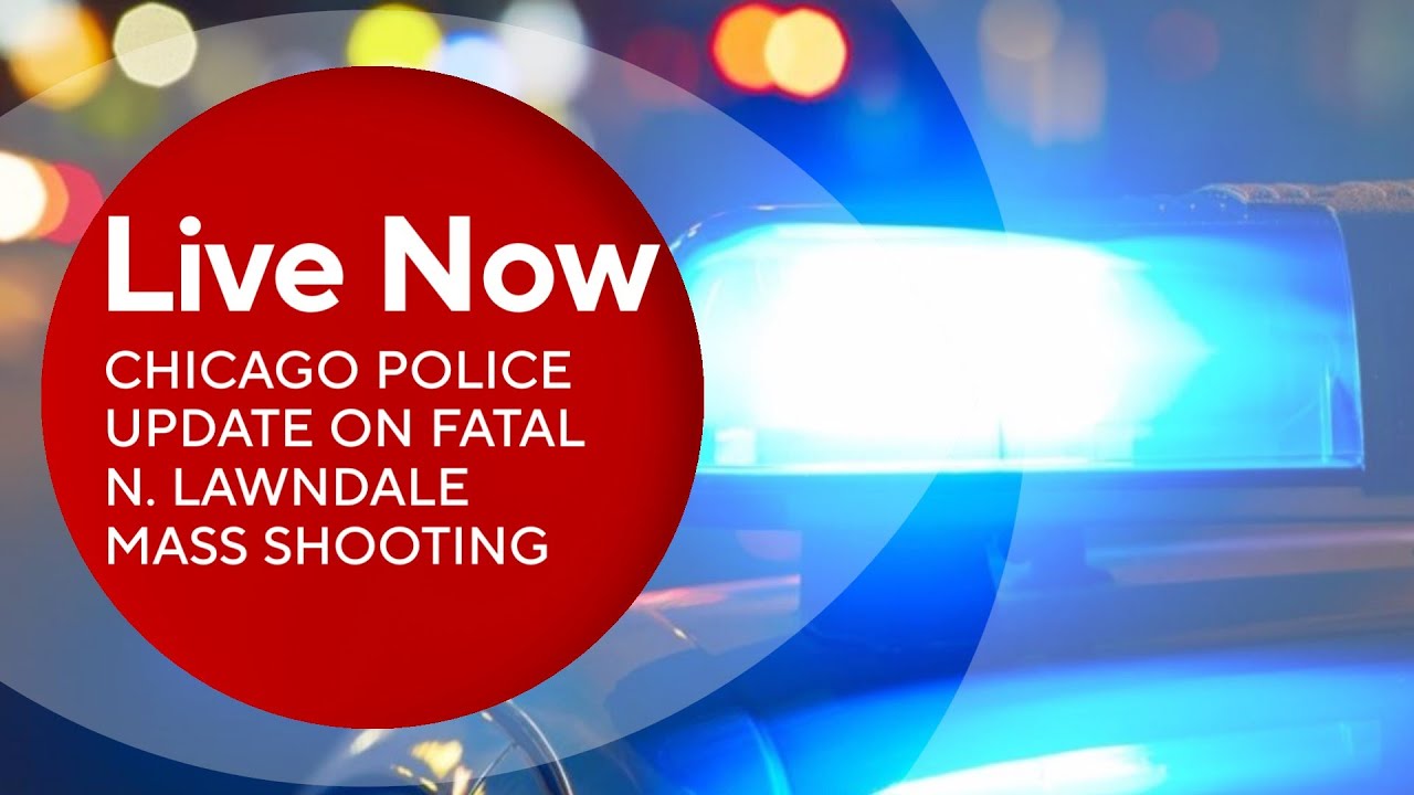 Streaming Live: Chicago Police update North Lawndale mass shooting that left 1 dead, 8 wounded