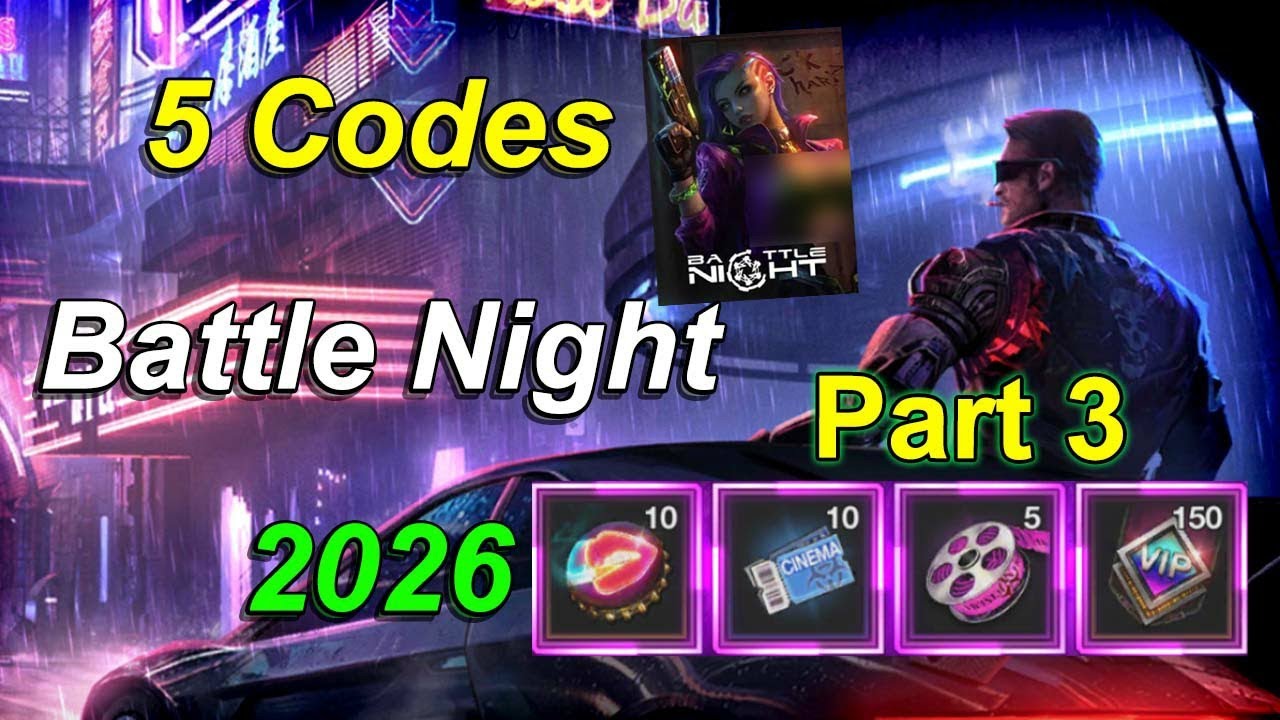 Battle Night Code 2026 [FREE] Reward Battle Night - Battle Night Heroes - Battle Night Cyberpunk