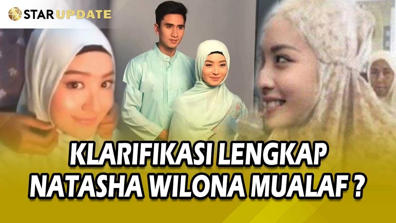 NATASHA WILONA KLARIFIKASI SOAL MUALAF ?? DEM NIKAH SAMA VERREL BRAMASTA - STAR UPDATE