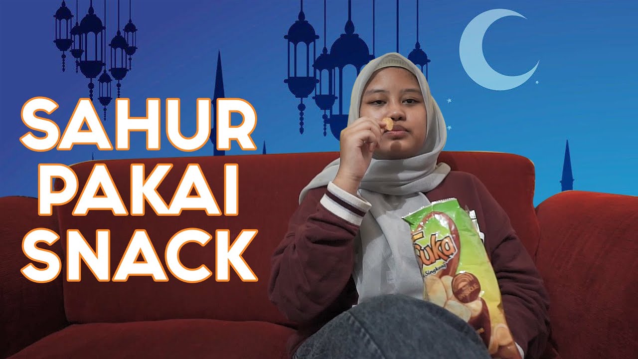 Sahur pakai snack - drama sepesial ramadhan