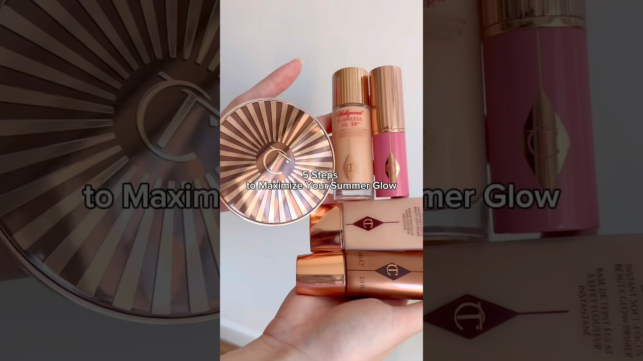 ✨ 5 Steps to Maximize Your Summer Glow ✨My go-to Charlotte Tilbury glow routine