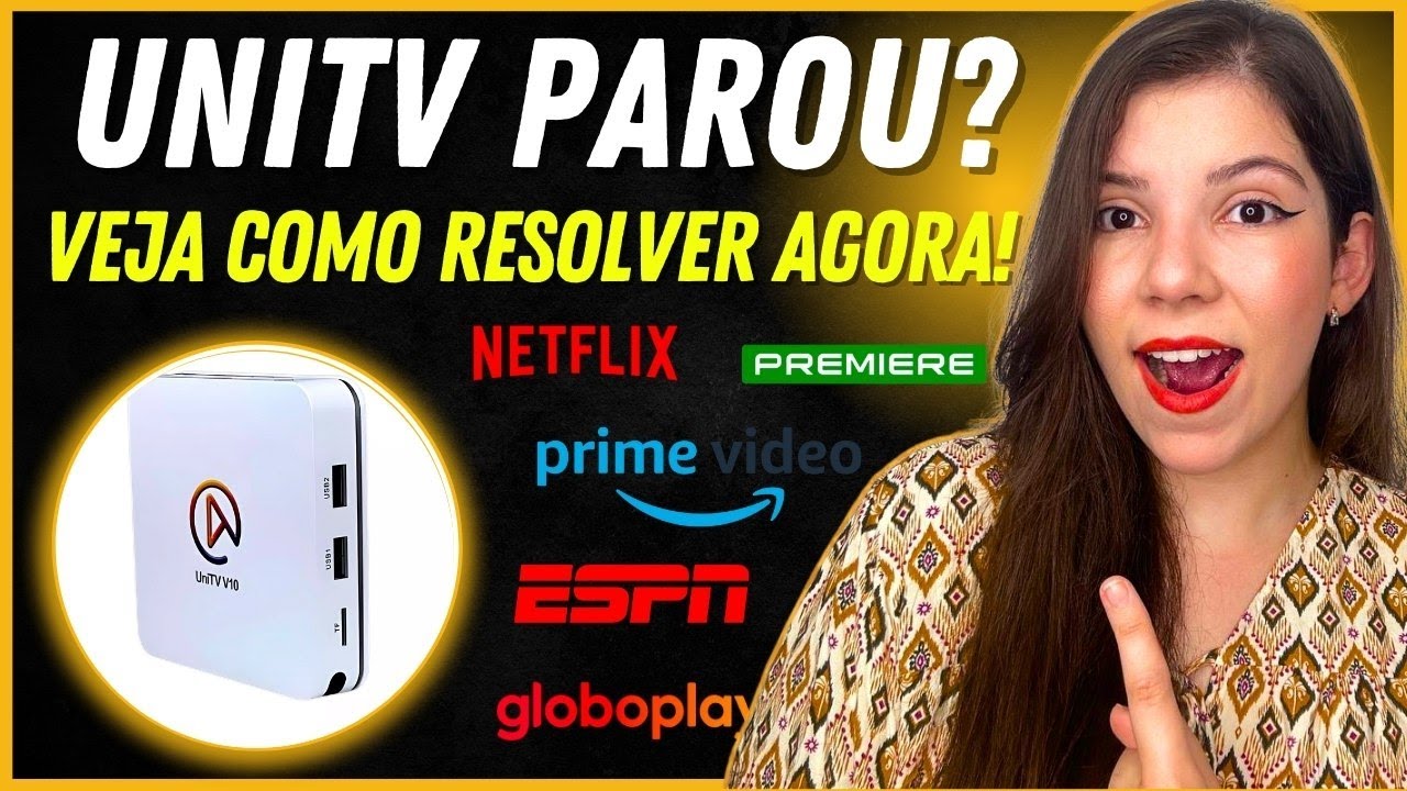 UNITV PAROU DE FUNCIONAR? UNITV EST&Aacute; FORA DO AR? - VEJA COMO SOLUCIONAR ESTE PROBLEMA!
