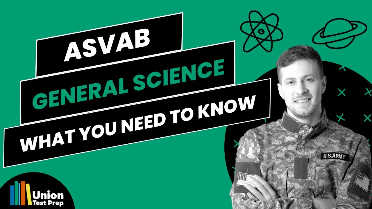 ASVAB General Science: What You Need to Know