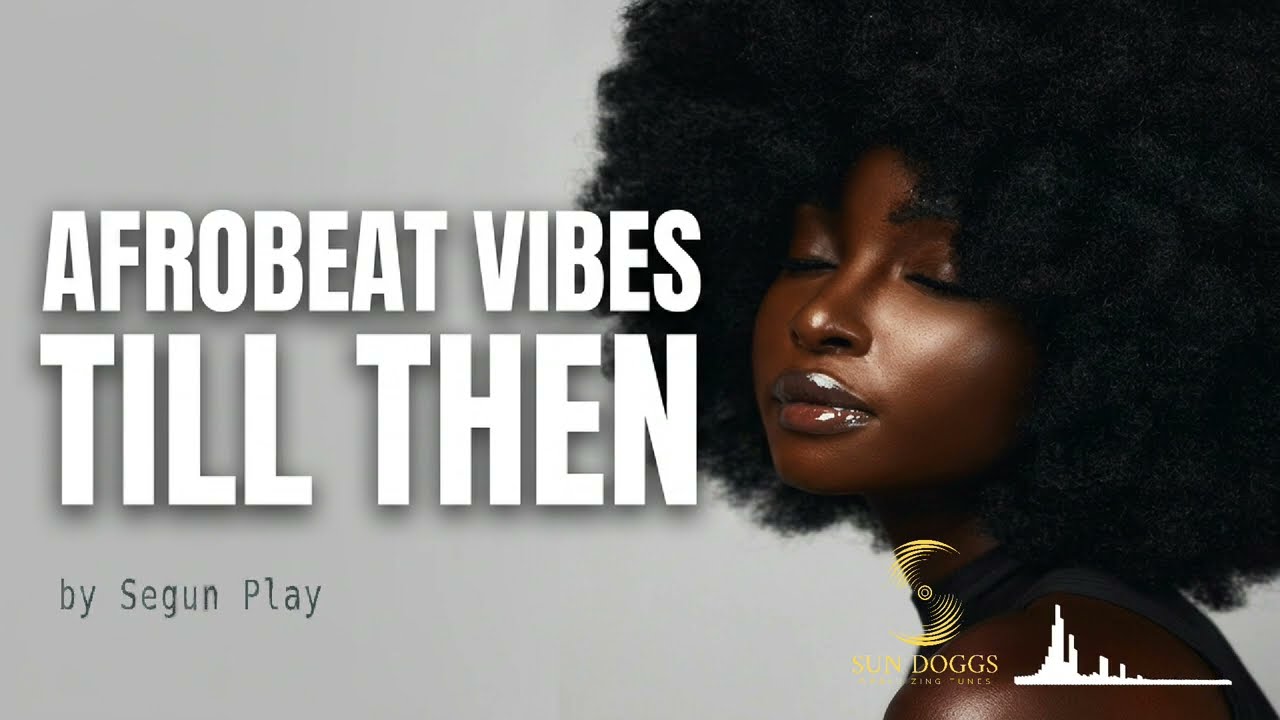 [FREE]  TILL THEN |  AFROBEAT VIBE INSTRUMENTAL