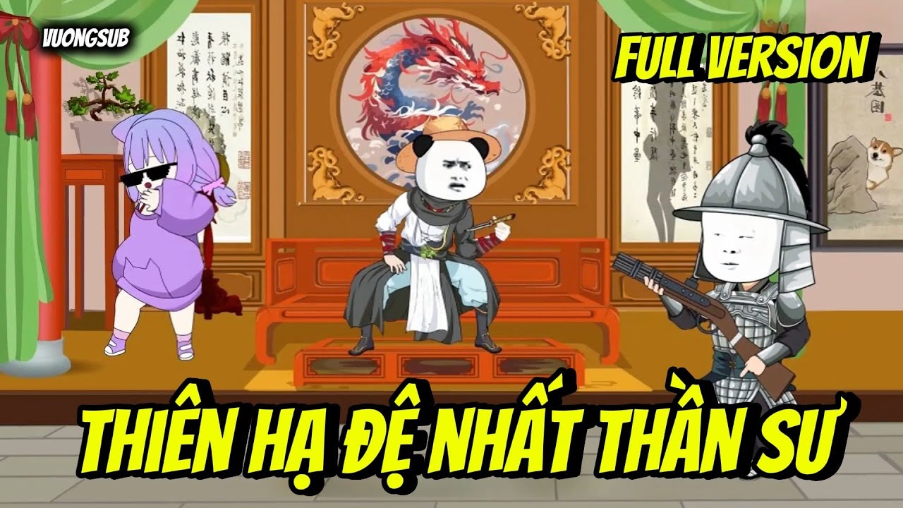 [Full Version] Thiên Hạ Đệ Nhất Thần Sư | • Vuongsub