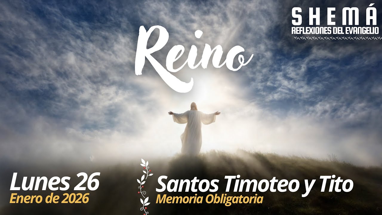 Shemá - El Reino de Dios ha llegado a ustedes.