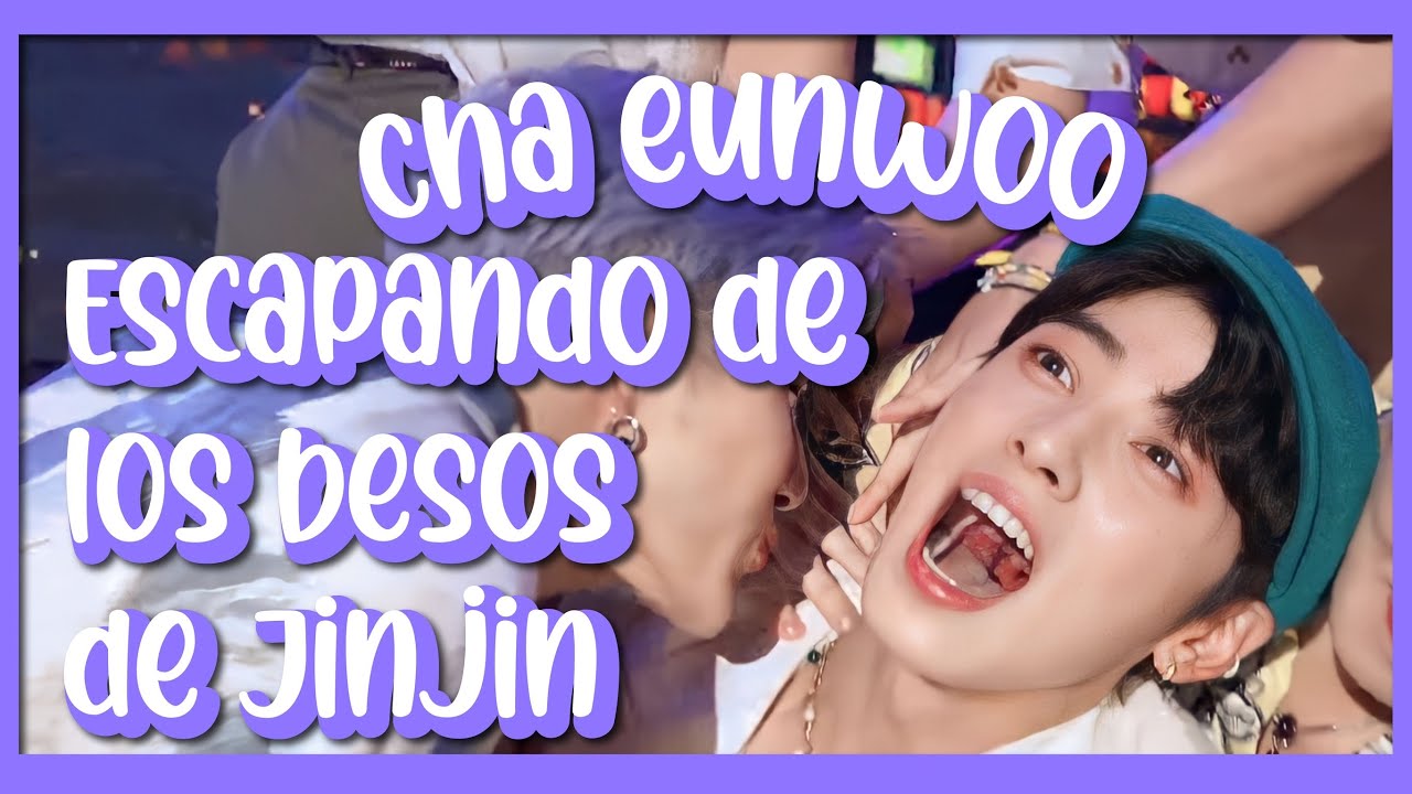 Cha eunwoo escapando de los besos de Jinjin