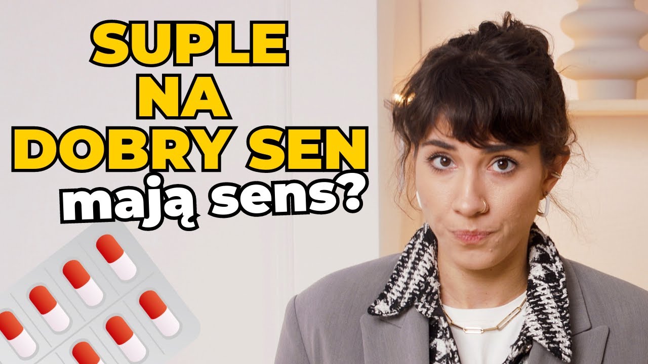 Czy suplementy mogą poprawić jakość snu?