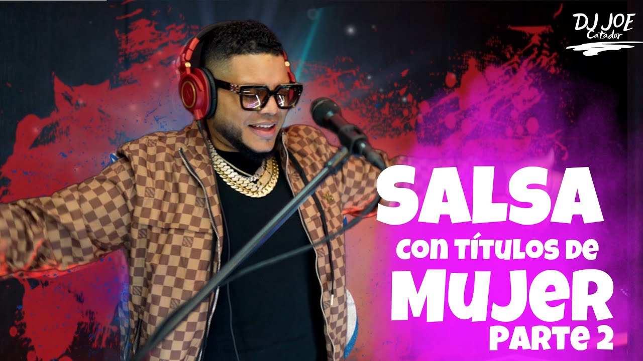SALSA CON TITULO DE MUJER 2DA PARTE  EN VIVO CON DJ JOE CATADOR C15