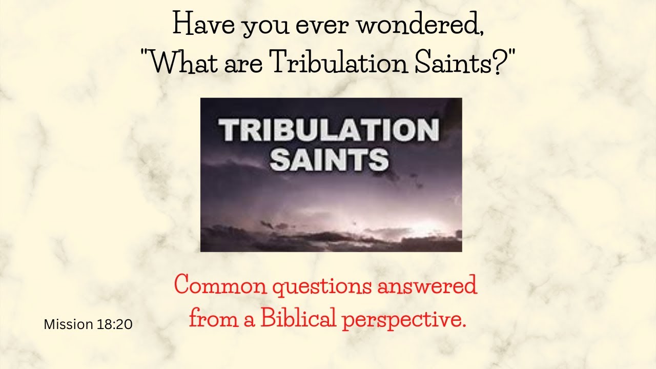 After the Rapture, who are the Tribulation Saints?