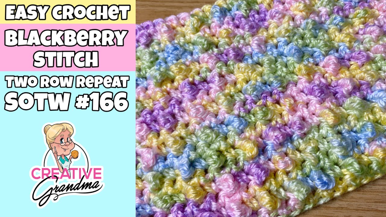 EASY CROCHET - Blackberry Stitch - Two Row Repeat - Stitch of the Week #166