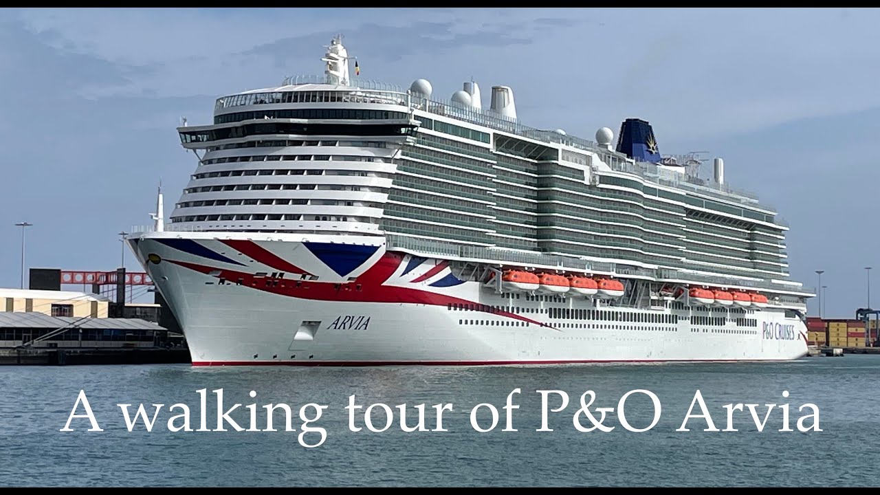 A walking tour of P&O Arvia during Cruise K204 - Maiden Voyage