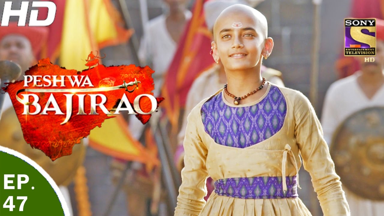 Peshwa Bajirao - पेशवा बाजीराव - Ep 47 - 28th Mar, 2017