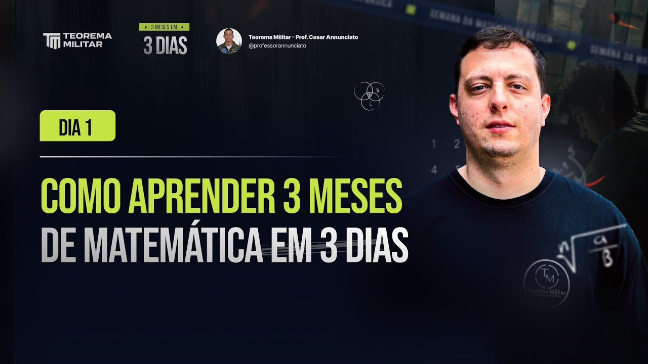 Aula 1 - Como aprender 3 meses de matemática em 3 dias