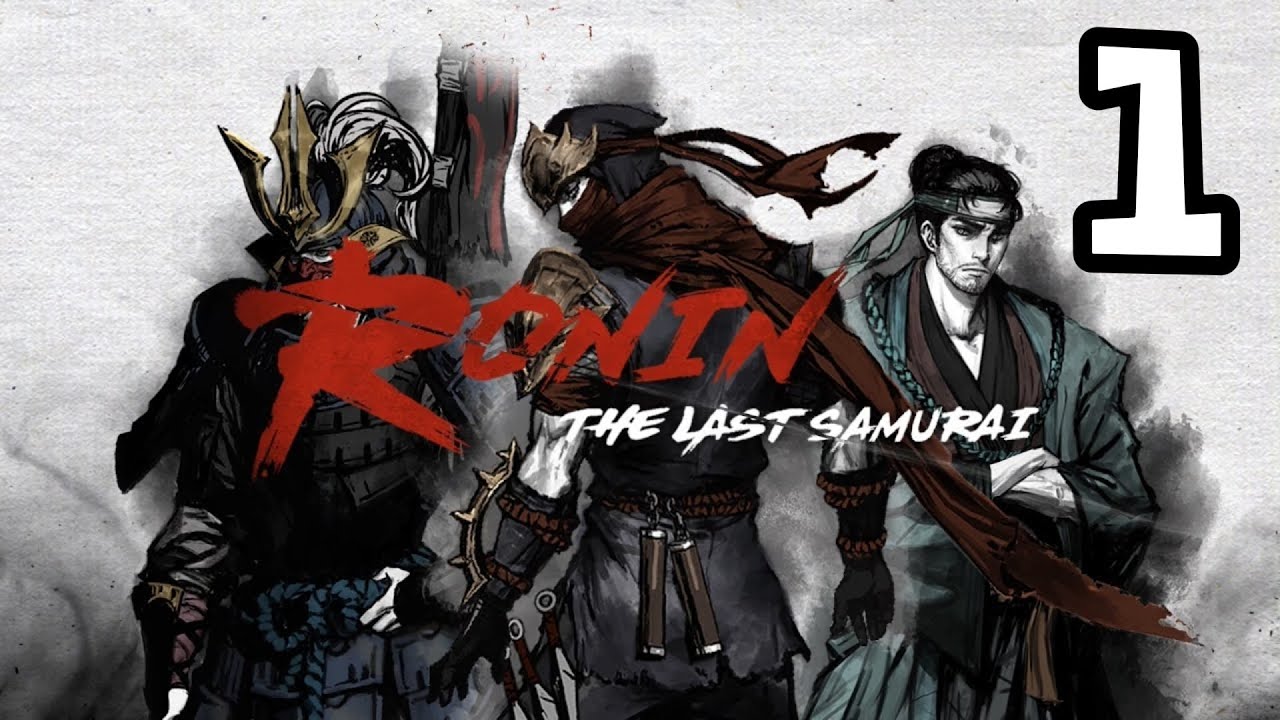AKU COBA RONIN THE LAST SAMURAI - PART 1