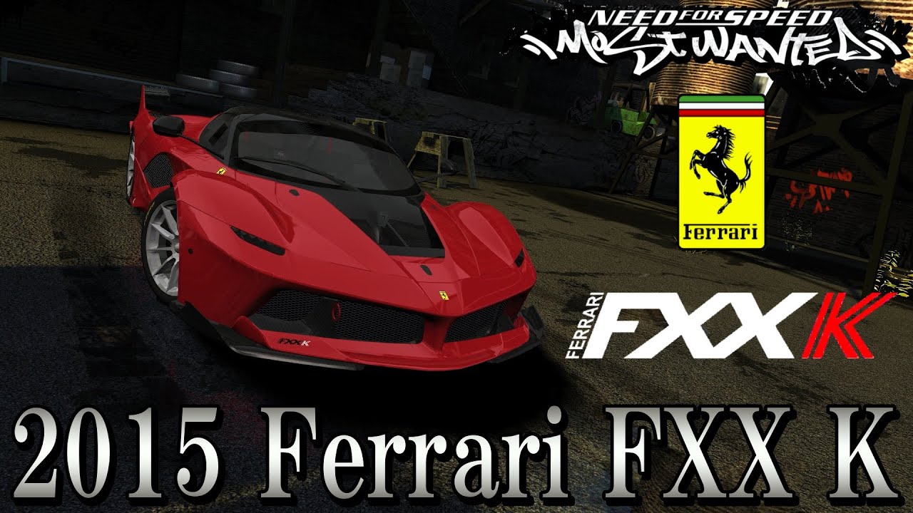[NFS Most Wanted]2015 Ferrari FXX K mod