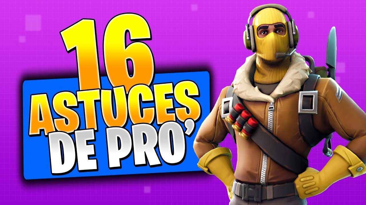 16 CONSEILS ET ASTUCES AVANCÉES #1 ► Fortnite Battle Royale