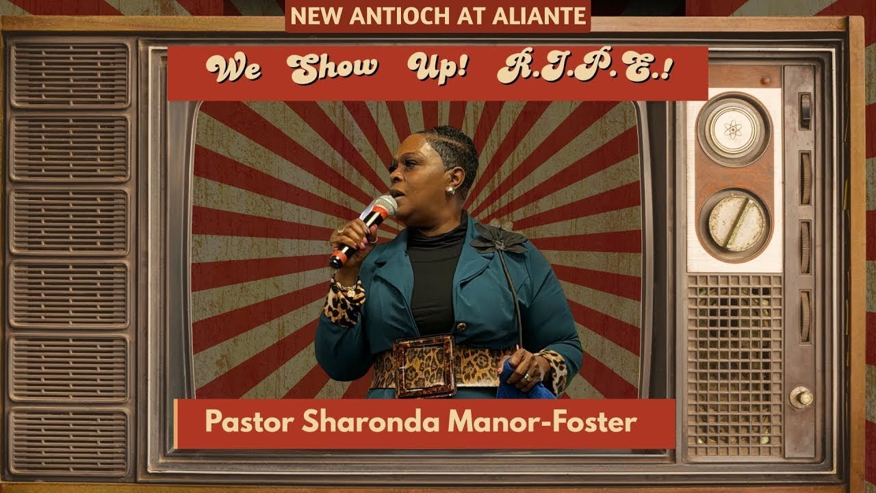 Pastor Sharonda Manor Foster   We Show Up R I P E Thy Kingdom Come Week 1    1 4 26