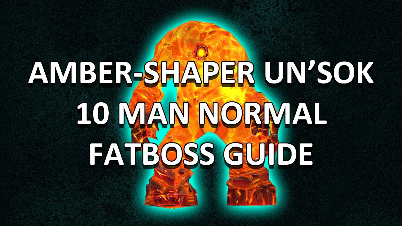 Amber Shaper Un'Sok, 10 человек, обычное руководство по Heart of Fear — FATBOSS