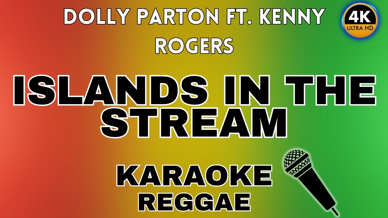 Islands In the Stream (Reggae Karaoke) - Dolly Parton & Kenny Rogers