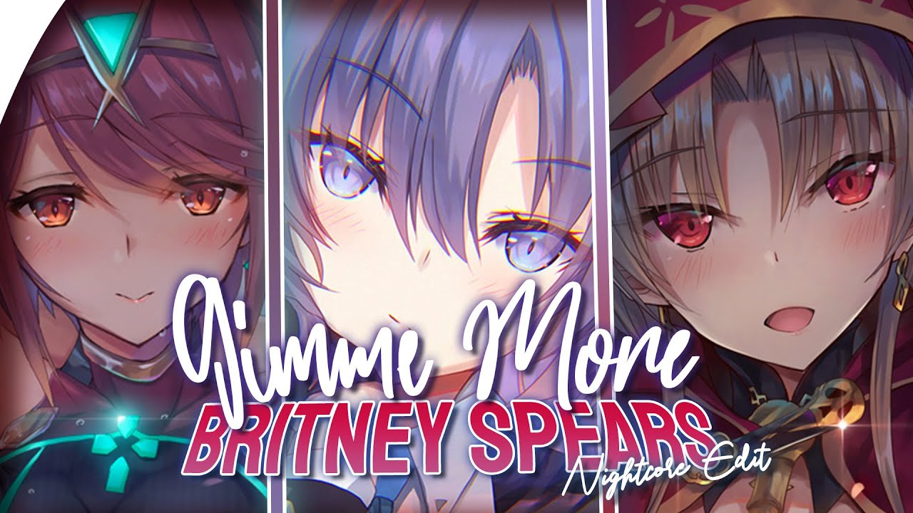 「Nightcore」Gimme More - Britney Spears (Lyrics) 
