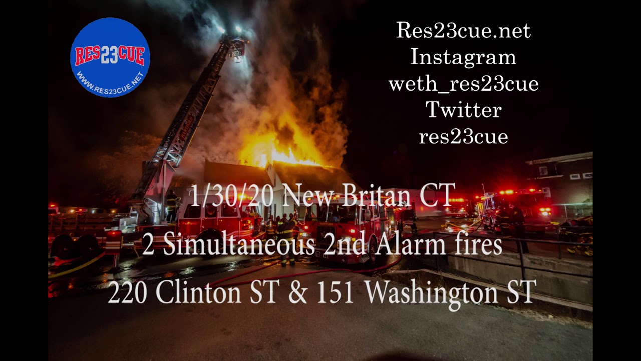 1/30/21 New Britain CT 2 Simultaneous 2nd Alarm fires New Britain CT