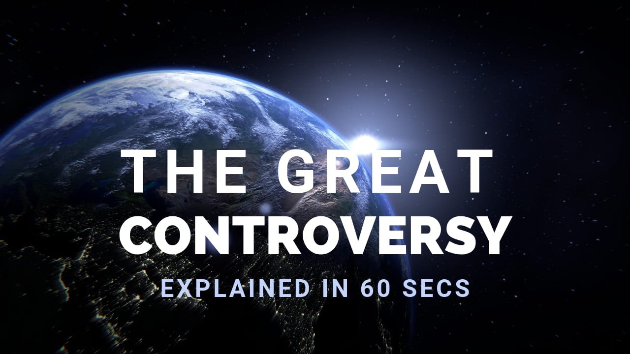The Great Controversy Explained in 60 Seconds! - Knowing the times