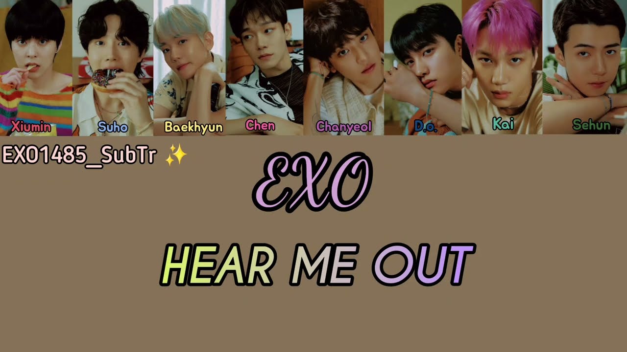 (Türkçe çeviri) EXO (엑소) Hear Me Out