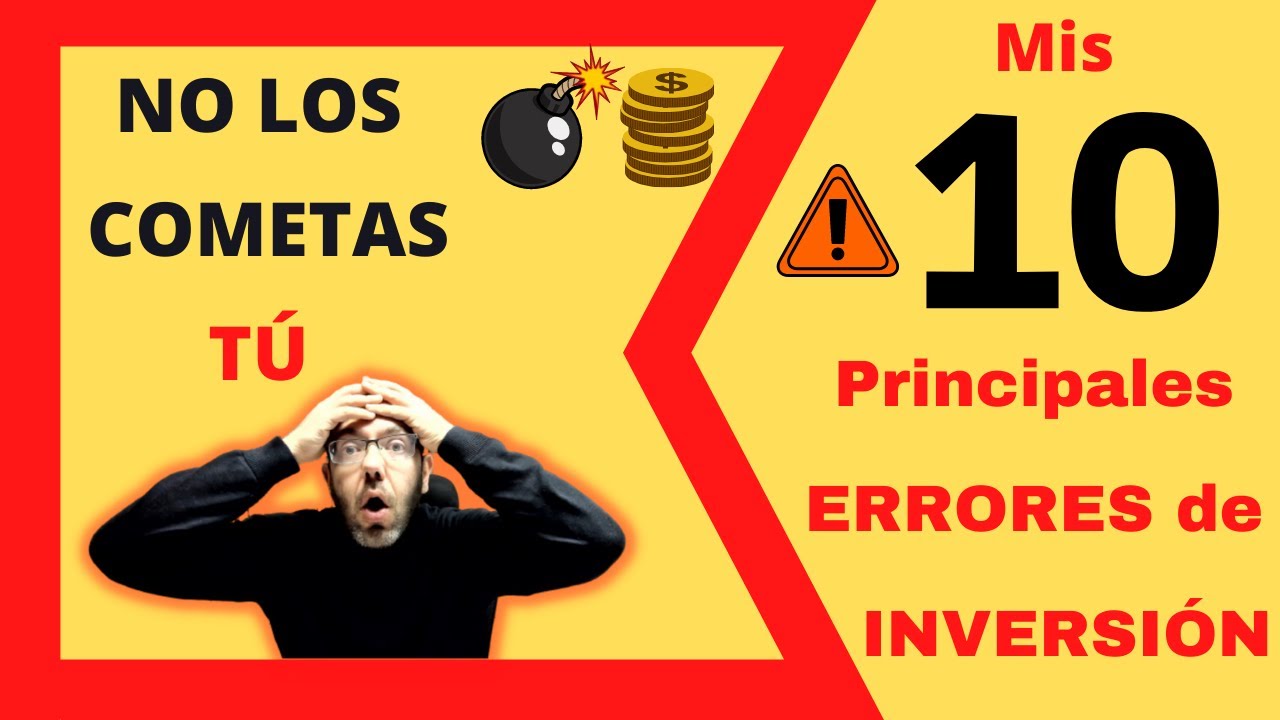 ❌Mis 10 mayores ERRORES de INVERSIÓN 📉 que debes evitar YA⛔️ por David Galán